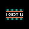 I Got U
