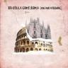 Sei Bella Come Roma
