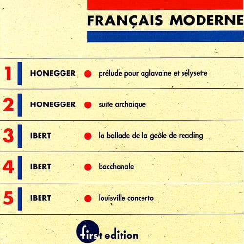 Album cover art for Français Moderne : Honegger - Prélude pour Aglavaine et Sélysette ; Honegger - Suite Archaique ; Ibert - La Ballade de la Geôle de Reading ; Ibert - Bacchanale ; Ibert - Louisville Concerto