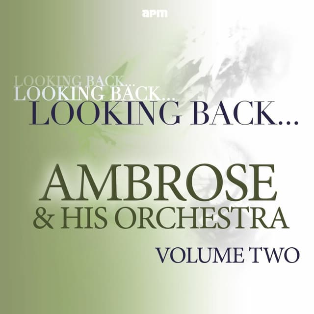 Album cover art for Looking Back... Ambrose & His Orchestra, Vol. 2