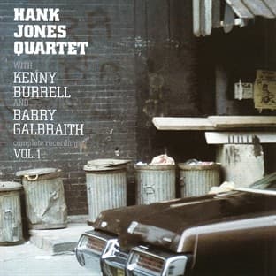 Album cover art for Hank Jones Quartet. Complete Recordings Vol.1 (with Kenny Burrell And Barry Galbraith)