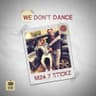 We Don't Dance / Gbg