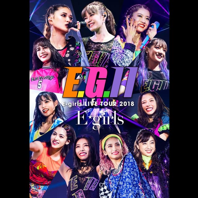 Album cover art for E-girls LIVE TOUR 2018 ～E.G. 11～ at Saitama Super Arena 2018.8.5
