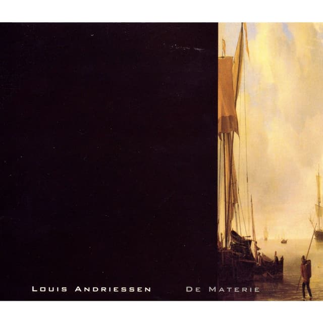 Album cover art for Louis Andriessen: De Materie