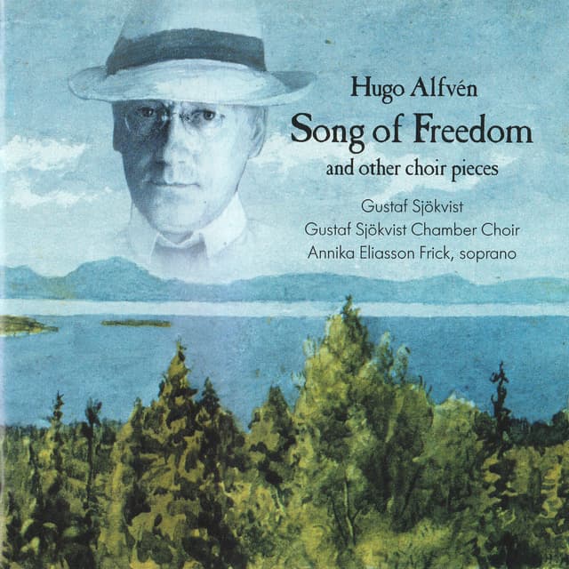 Album cover art for Hugo Alfvén - Song of Freedom and other choir pieces