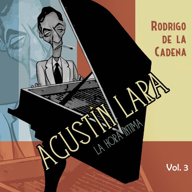Album cover art for Agustín Lara. La Hora Íntima Vol. 3
