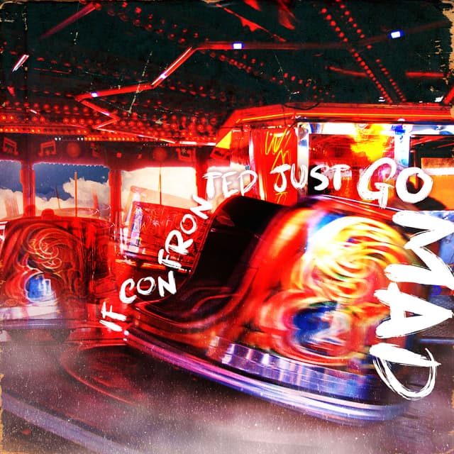 Album cover art for If Confronted Just Go Mad