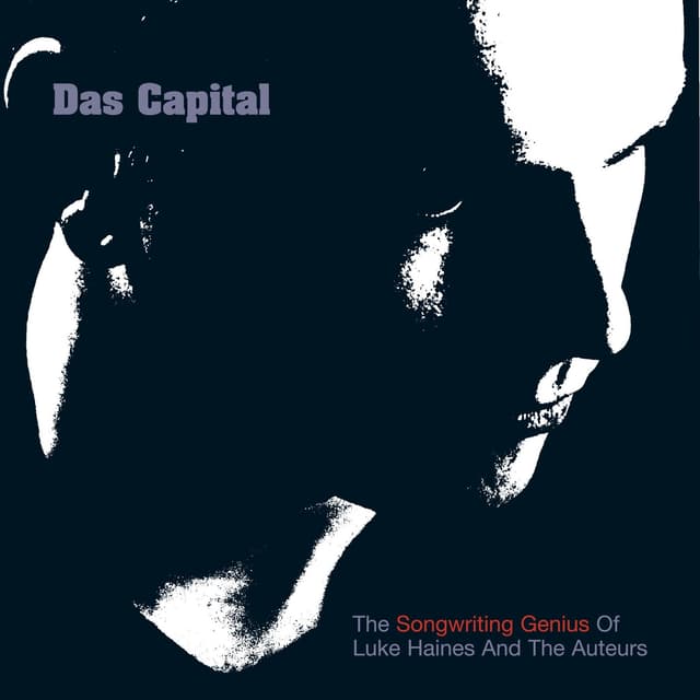 Album cover art for Das Capital: The Songwriting Genius of Luke Haines and The Auteurs
