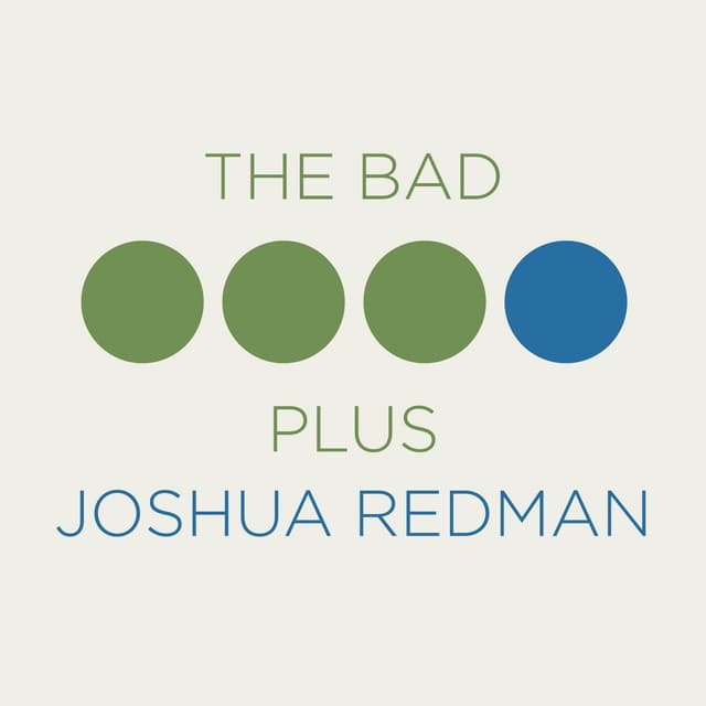 Album cover art for The Bad Plus Joshua Redman