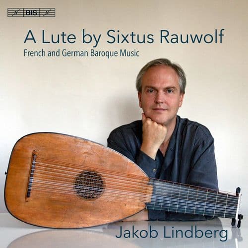 Album cover art for A Lute by Sixtus Rauwolf: French & German Baroque Music