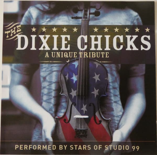 Album cover art for The Dixie Chicks: A Unique Tribute