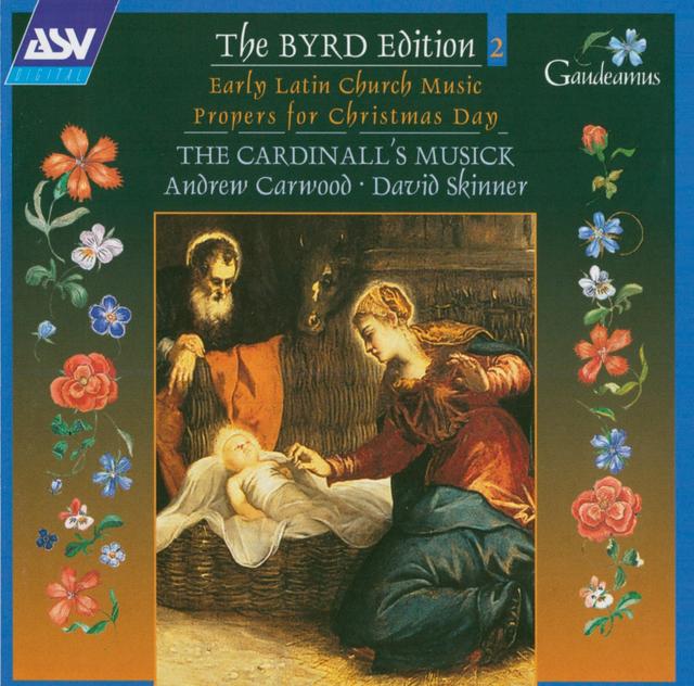 Album cover art for The Byrd Edition: Early Latin Church Music - Propers For Christmas Day