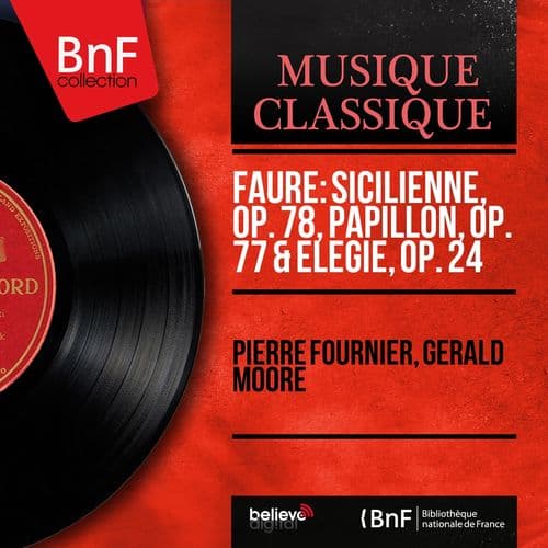 Album cover art for Fauré: Sicilienne, Op. 78, Papillon, Op. 77 & Élégie, Op. 24