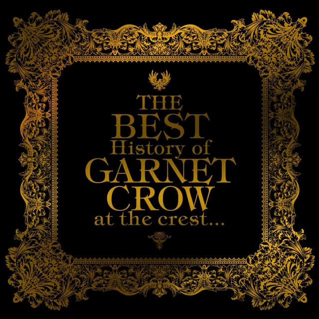 Album cover art for THE BEST History of GARNET CROW at the crest...