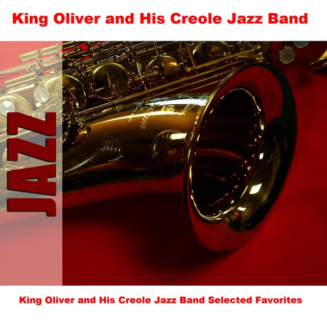 Album cover art for King Oliver And His Creole Jazz Band Selected Favorites