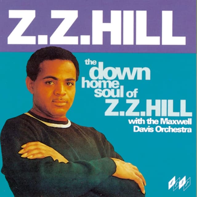 Album cover art for The Down Home Soul Of Z Z Hill