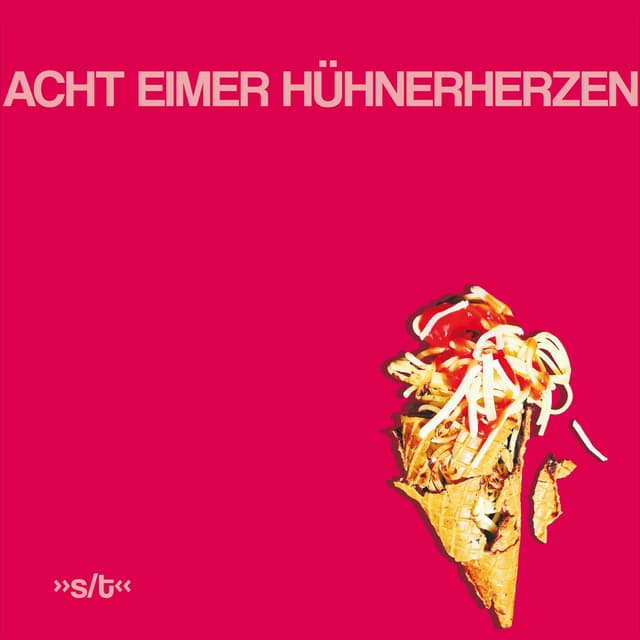 Album cover art for Acht Eimer Hühnerherzen