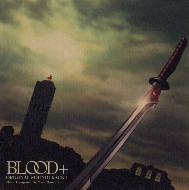 Album cover art for BLOOD+ Original Soundtrack 1 [Série TV]