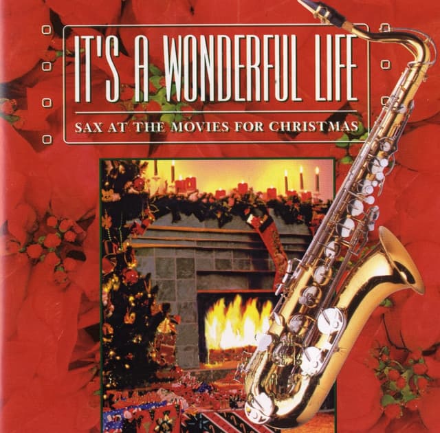 Album cover art for It's a Wonderful Life, Sax at the Movies for Christmas