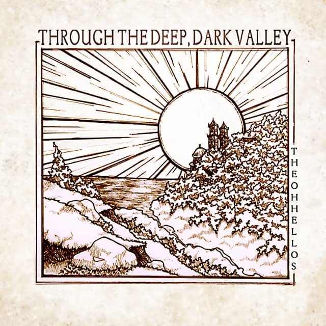 Album cover art for Through the Deep, Dark Valley