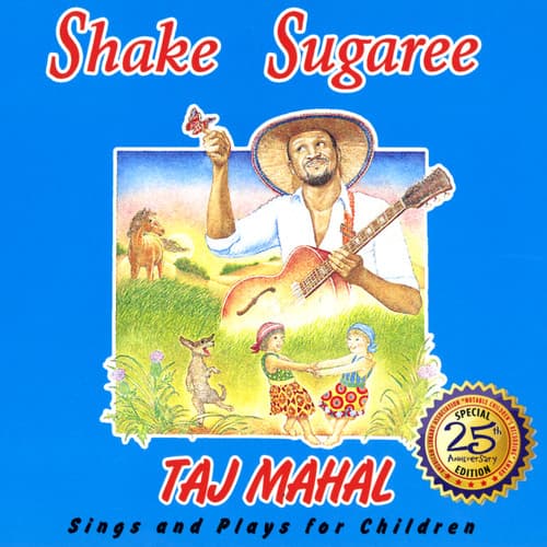 Album cover art for Shake Sugaree: Taj Mahal Sings and Plays For Children