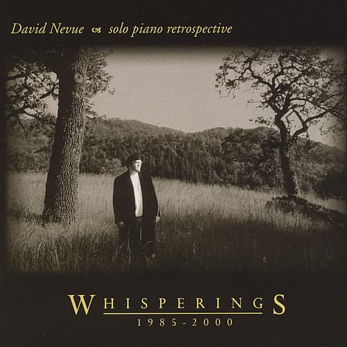 Album cover art for Whisperings - The Best of David Nevue