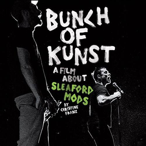 Album cover art for Bunkh of Kunst: A Film About Sleaford Mods