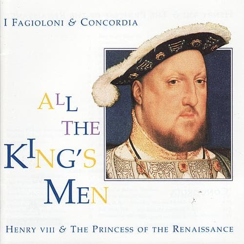 Album cover art for All The King's Men - Henry VIII & The Princes of the Renaissance