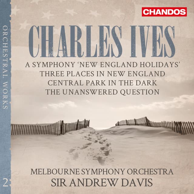 Album cover art for Ives: New England Holidays, Central Park in the Dark, Three Places in New England & The Unanswered Question