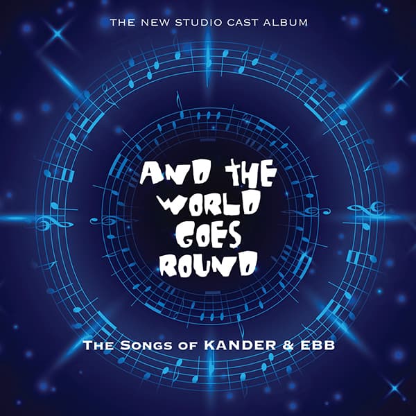 Album cover art for And the World Goes Round: The Songs of Kander & Ebb