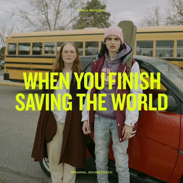 Album cover art for When You Finish Saving the World: Original Motion Picture Soundtrack