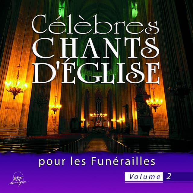 Album cover art for Célèbres Chants D'église Pour Les Funérailles, Vol. 2