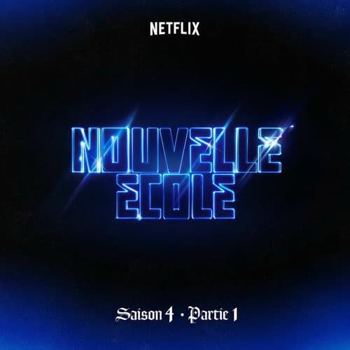Album cover art for NOUVELLE ÉCOLE | SAISON 4 | PARTIE 1