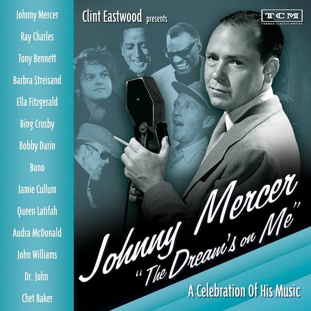 Album cover art for Clint Eastwood Presents: Johnny Mercer "the Dream's On Me"