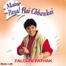 Maine Payal Hai Chankai