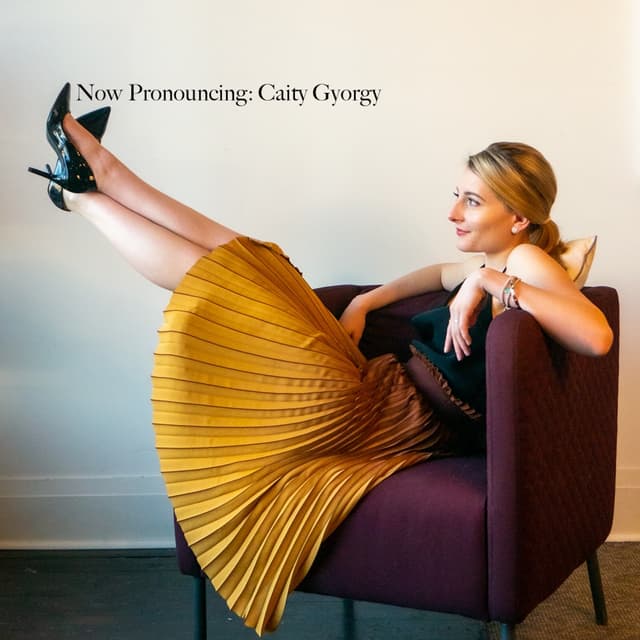 Album cover art for Now Pronouncing: Caity Gyorgy