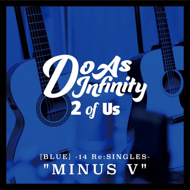 Album cover art for 2 of Us [BLUE] -14 Re:SINGLES- "MINUS V"