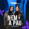 Nem A Pau