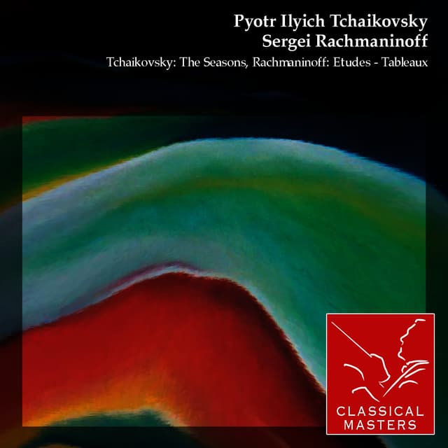 Album cover art for Tchaikovsky : The Seasons, Rachmaninoff: Etudes - Tableaux