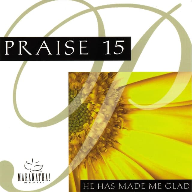 Album cover art for Praise 15 - He Has Made Me Glad