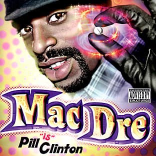 Album cover art for Mac Dre "is" Pill Clinton