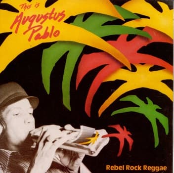 Album cover art for Rebel Rock Reggae: This Is Augustus Pablo