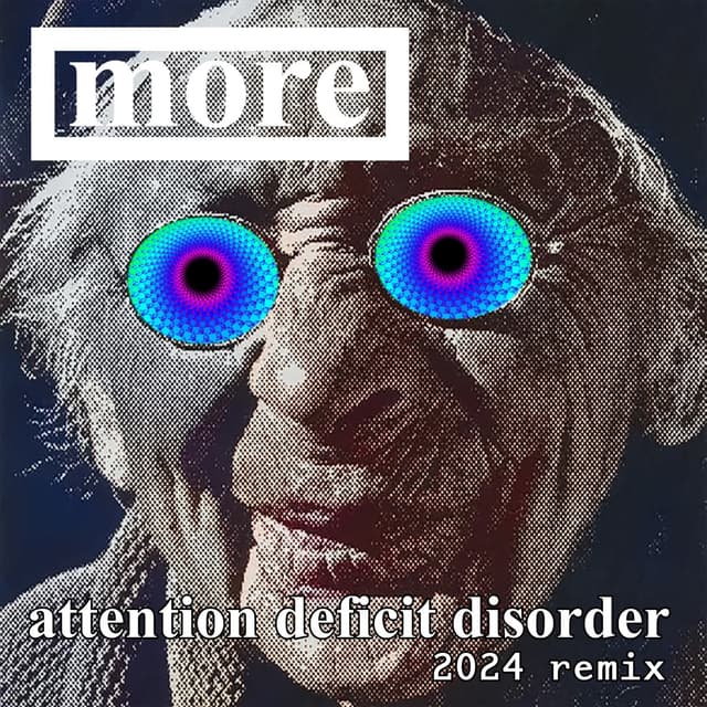 Album cover art for Attention Deficit Disorder (2024 Remix)