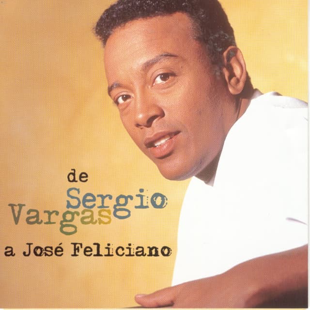 Album cover art for De Sergio Vargas a José Feliciano