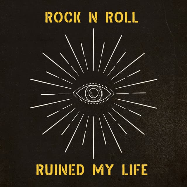 Album cover art for Rock N Roll Ruined My Life