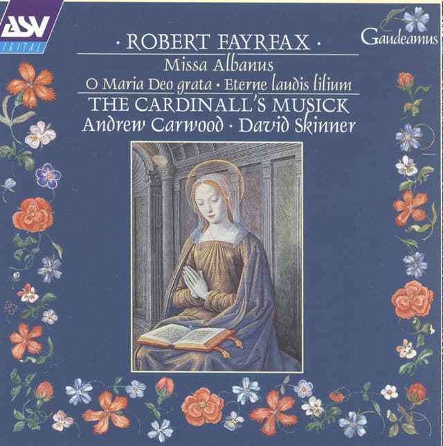 Album cover art for Robert Fayrfax : Missa Albanus - O Maria Deo Grata - Eterne Laudis Lilium
