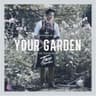 Your Garden