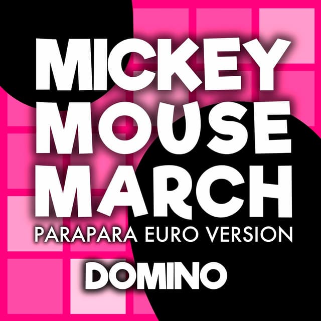 Album cover art for MICKEY MOUSE MARCH (PARAPARA EURO VERSION)