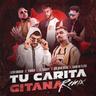 TU CARITA GITANA