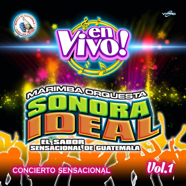 Album cover art for Concierto Sensacional Vol. 1. Música de Guatemala para los Latinos (En Vivo)